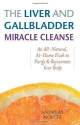 The Liver and Gallbladder Miracle Cleanse